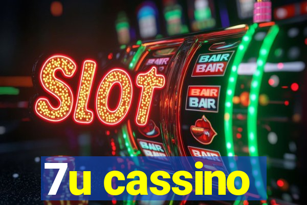 7u cassino